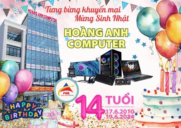 🎂🎊🎉Tưng bừng khuyến mại mừng sinh Nhật Hoàng Anh Computer 14 tuổi!